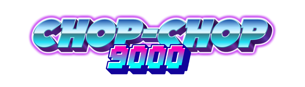ChopChop 9000